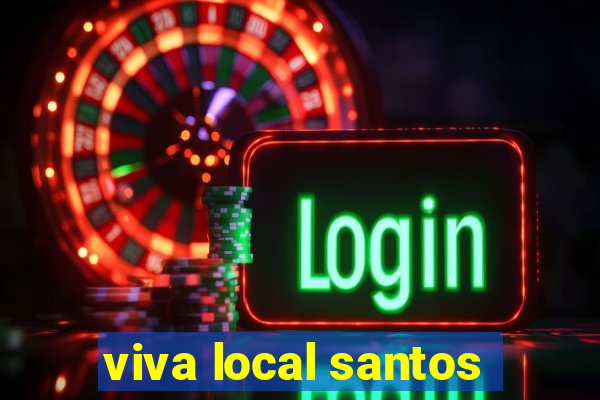 viva local santos